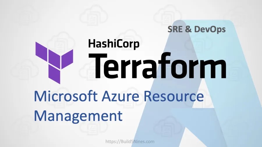 Terraform on Azure: Infrastructure as Code tools for DevOps / SRE professionals